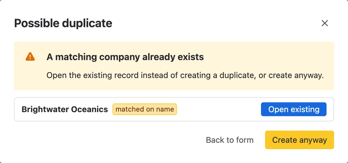 The Possible duplicate prompt, offering Open existing, Create anyway or Back to form