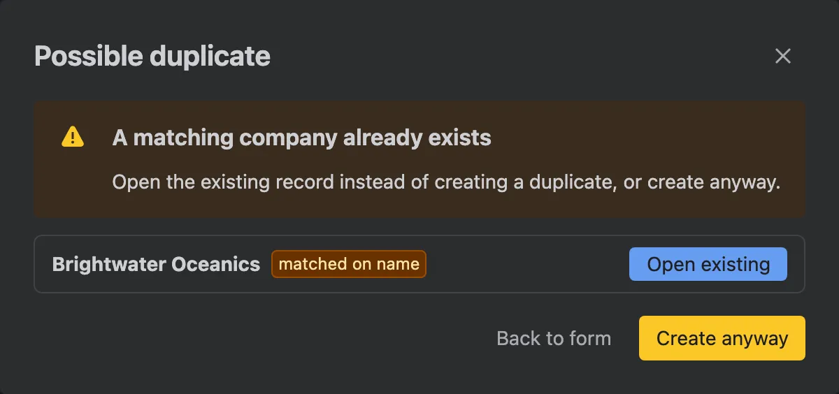 The Possible duplicate prompt, offering Open existing, Create anyway or Back to form